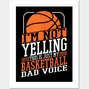 I'M Not Yelling This Is My Basketball Dad Voice Sports Cheer Posters and Art